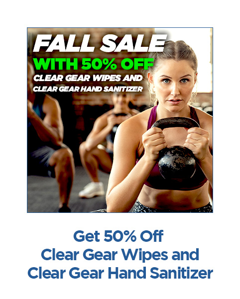 50% Off Clear Gear Wipes and Hand Sanitizer